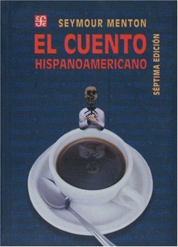 Cuento hispanoamericano, El. Antología crítico-histórica