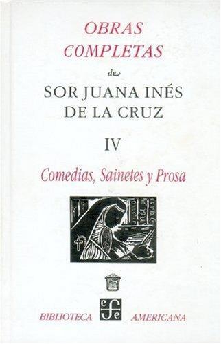 Obras completas, IV. Comedias, sainetes y prosa