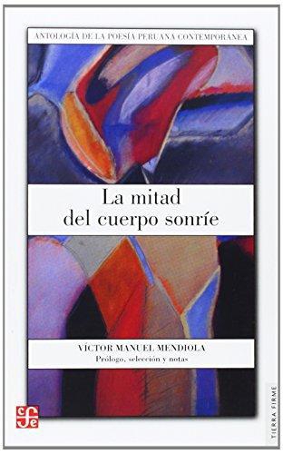 Mitad del cuerpo sonríe, La. Antología de la poesía peruana contemporánea