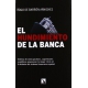 Hundimiento De La Banca. Cronica De Como Gestores, Supervisores Y Politicos Provocaron La Mayor Crisis, El