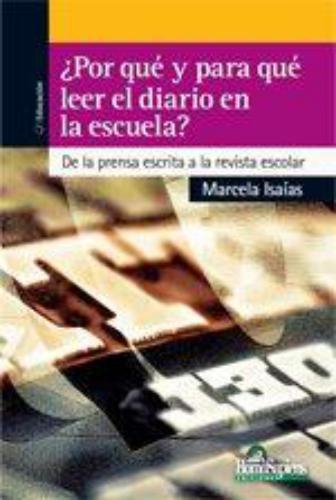 ¿Por qué y para qué leer el diario en la escuela? de la prensa escrita a la revista escolar