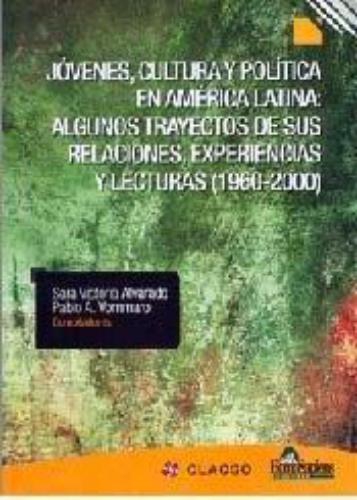 Jóvenes, cultura y política en América Latina