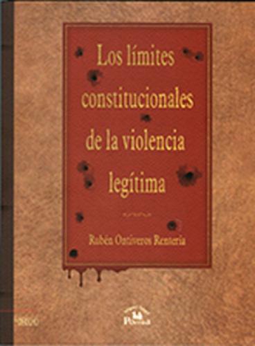 Límites constitucionales de la violencia legítima, Los