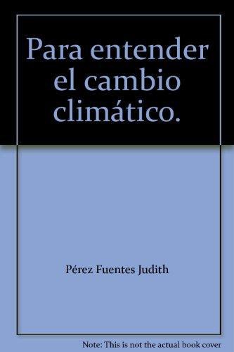 Para entender el cambio climático: un problema de todos