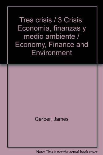 Tres crisis: economía, finanzas y medio ambiente