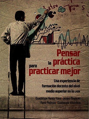 Pensar la práctica para practicar mejor