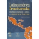 Latinoamérica fracturada