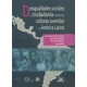 Desigualdades sociales y ciudadanía desde las culturas juveniles en América Latina