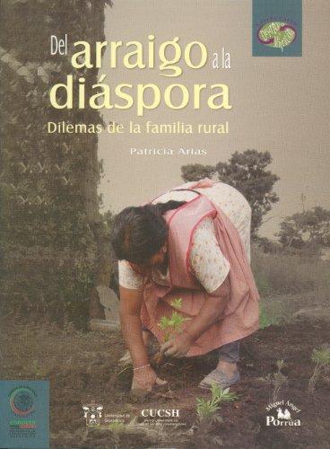 Del arraigo a la diáspora, dilemas de la familia rural