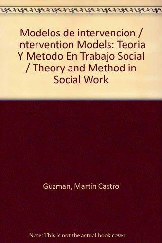 Modelos de intervención. Teoría y método en trabajo social