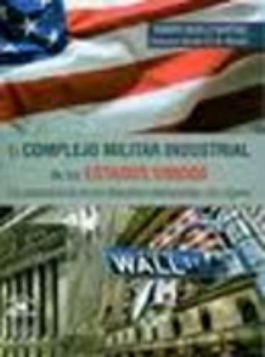 Complejo Militar Industrial de los Estados Unidos, El. Los responsables de las crisis financier