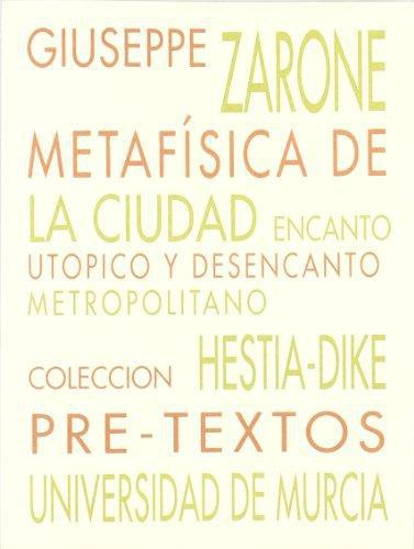 Metafísica de la ciudad: encanto utópico y desencanto metropolitano