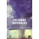 Peligros Naturales. Como Se Manifiesta La Vitalidad Del Planeta A Traves De Tsunamis Terremotos Y Otras Fuerza