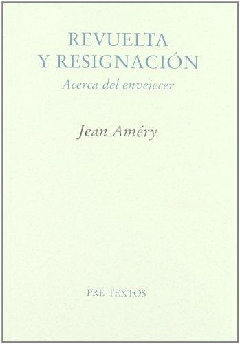 Revuelta y resignación acerca del envejecer