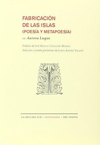 Fabricación de las islas (Poesía y metapoesía)