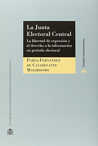 Junta Electoral Central. La Libertad De Expresion Y El Derecho A La Informacion, La