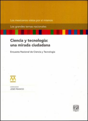 Ciencia y tecnología: una mirada ciudadana. E. C. Y T.(RUST)