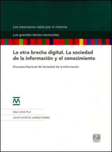 Otra brecha digital, La. La sociedad de la información y el conocimiento rust