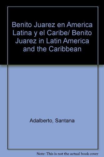 Benito Juárez en América Latina y el caribe