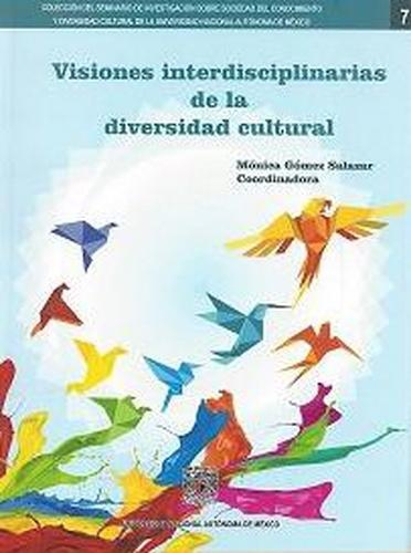 Visiones interdisciplinarias de la diversidad cultural