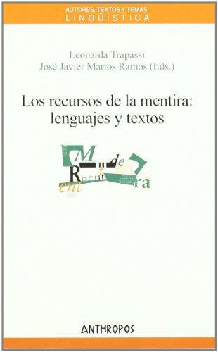 Recursos De La Mentira: Lenguajes Y Textos, Los