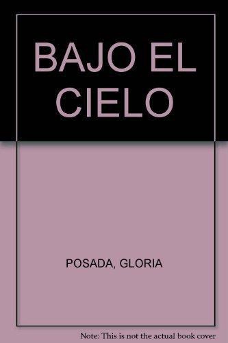 Bajo el cielo. Antología poética 2011-1985