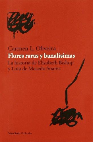 Flores raras y banalísimas