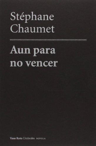Aún para no vencer