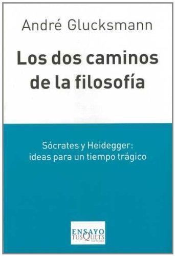 Los Dos Caminos De La Filosofia