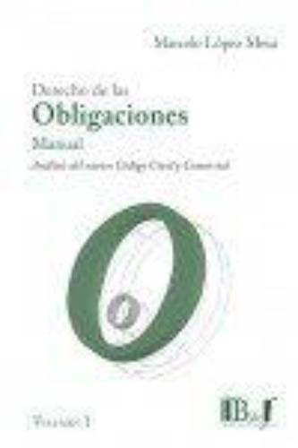 Derecho De Las Obligaciones (Vol.I Y Ii) Manual. Analisis Del Nuevo Codigo Civil Y Comercial