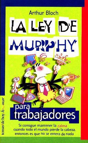 La Ley De Murphy Para Trabajadores