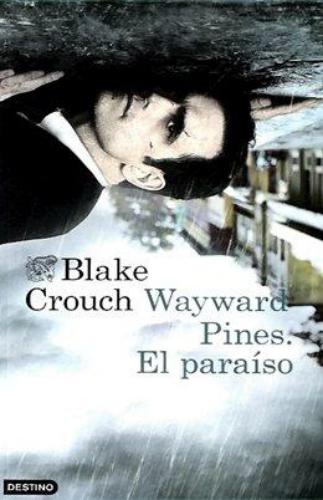 Wayward Pines: El Paraiso