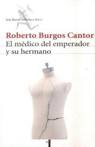 El Medico Del Emperador Y Su Hermano