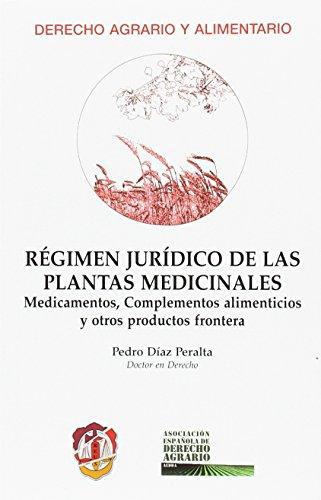 Regimen Juridico De Las Plantas Medicinales Medicamentos Complementos Alimenticios Y Otros Productos Frontera