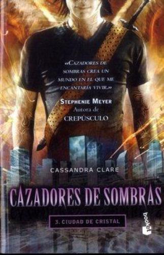 Cazadores De Sombras 3. Ciudad De Cristal