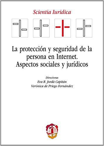 Proteccion Y Seguridad De La Persona En Internet. Aspectos Sociales Y Juridicos, La