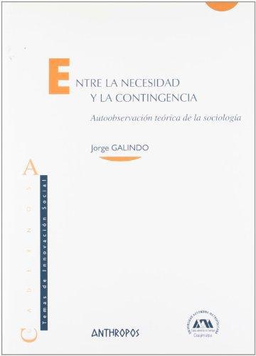 Entre La Necesidad Y La Contingencia Autoobservacion Teorica De La Sociologia