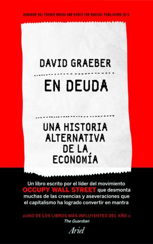 En Deuda - Una Historia Alternativa De La Economia