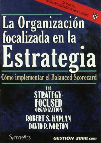 La Organizacion Focalizada En La Estrategia