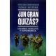 ¿ Un Gran Quizás? Colombia: Conflicto Y Convergencia