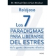 Relajese Los 7 Paradigmas Para Librarse Del Estrés