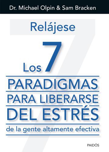 Relajese Los 7 Paradigmas Para Librarse Del Estrés