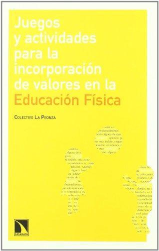 Juegos Y Actividades Para La Incorporacion De Valores En La Educacion Fisica