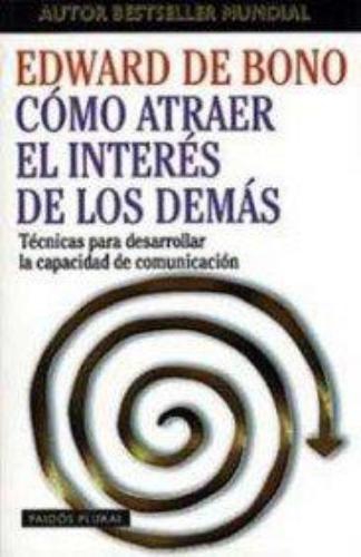 Como Atraer El Interes De Los Demas