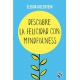 Descubre La Felicidad Con Mindfulness