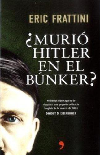 Murio Hitler En El Bunker?