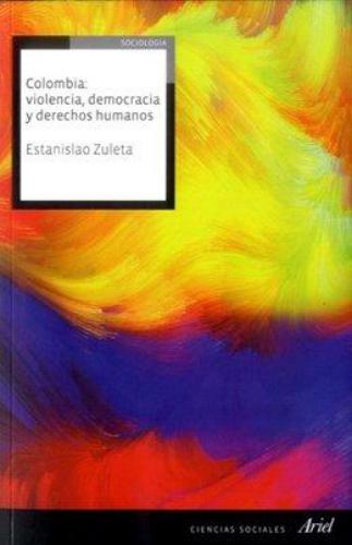 Colombia: Violencia, Democracia Y Derechos Humanos