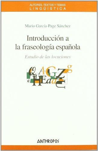 Introduccion A La Fraseologia Española Estudio De Las Locuciones