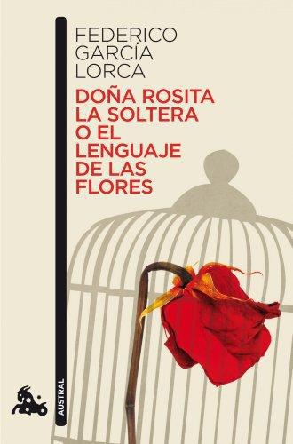 Doña Rosita La Soltera O El Lenguaje De Las Flores