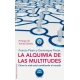 La Alquimia De Las Multitudes